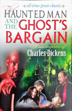 All Time Great Classics The Haunted Man And The Ghost's Bargain