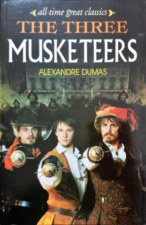 All Time Great Classics The Three Musketeers