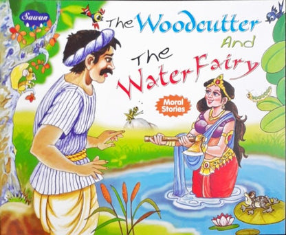 The Woodcutter & The Water Fairy - Moral Stories