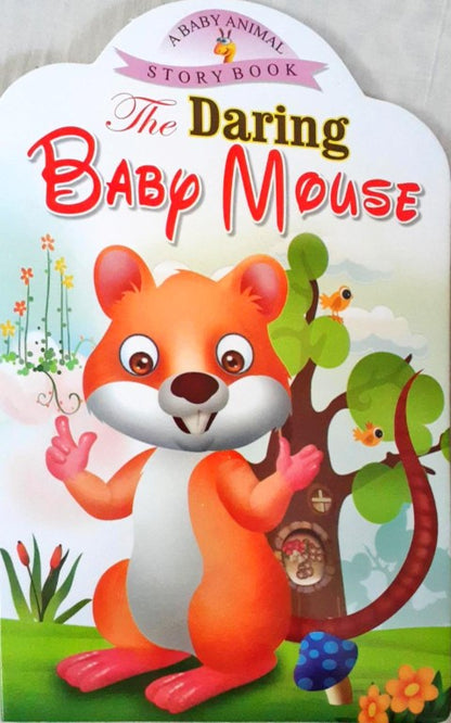 The Daring Baby Mouse - A Baby Animal Story Book