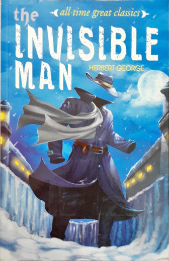 All Time Great Classics The Invisible Man – Books and You