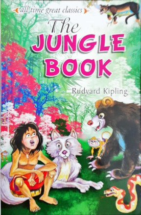 All Time Great Classics The Jungle Book – Books and You