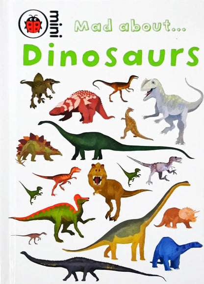 Ladybird Mini : Mad About…Dinosaurs
