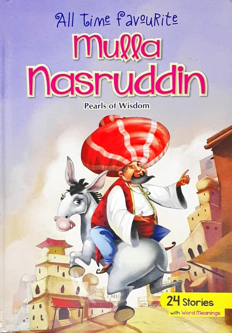 All Time Favourite Mulla Nasruddin Pearls Of Wisdom (P)