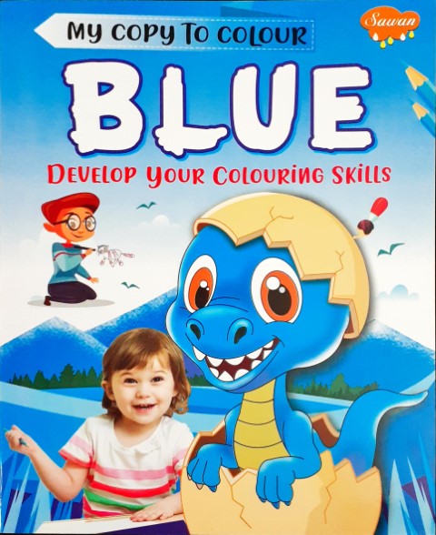 My Copy to Colour BLUE Develop Your Colouring Skills