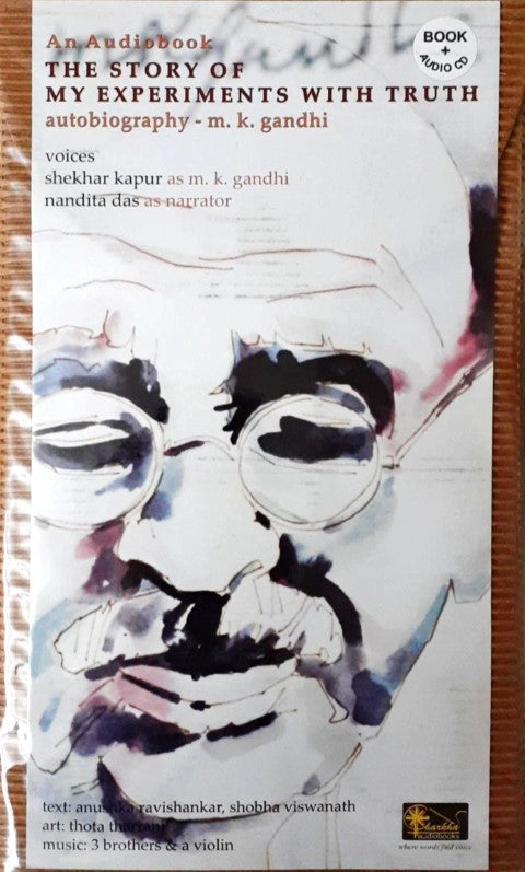 The Story Of My Experiments With Truth (Autobiography - M. K. Gandhi)