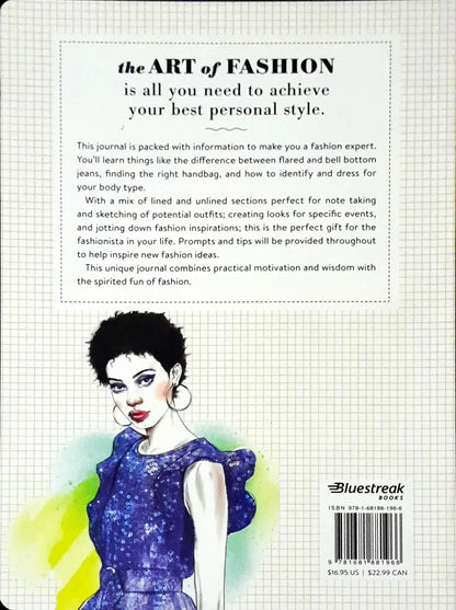 The Art of Fashion - A Journal: Inspirations to Help You Achieve Your Most Stylish Life