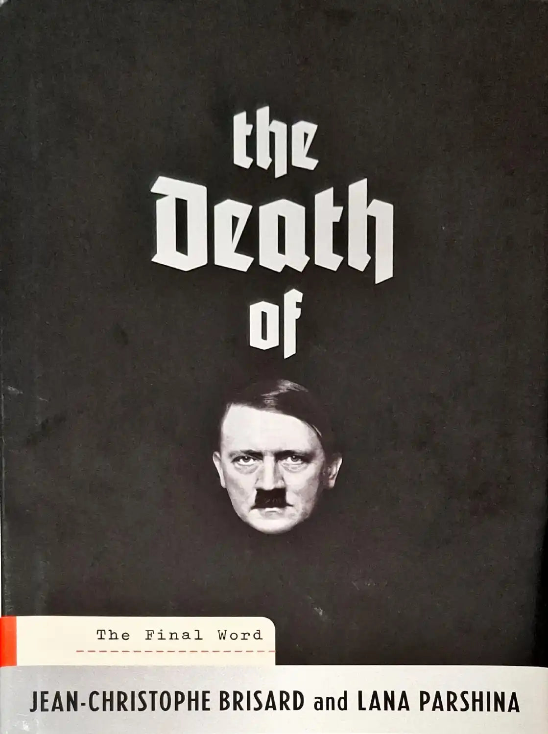 The Death of Hitler: The Final Word | Hardcover