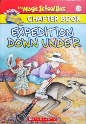 The Magic School Bus Chapter Book #10: Expedition Down Under