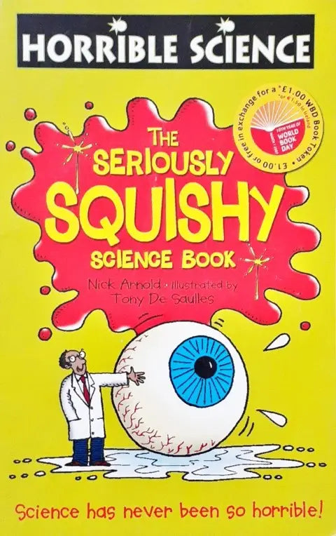 Horrible Science The Seriously Squishy Science Book (P)