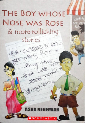 The Boy Whose Nose Was Rose & More Rollicking Stories