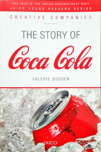 The Story of Coca Cola : Creative Companies Series