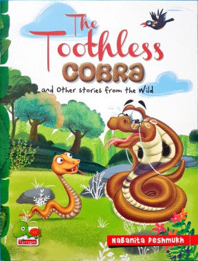 Toothless Rattlesnake Book The Toothless Cobra and other stories from the wild – Books and You