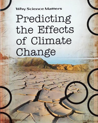 Why Science Matters Predicting Effects of Climate Change