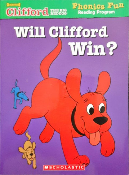 Will Clifford Win: Clifford The Big Red Dog Phonics Fun Reading Program